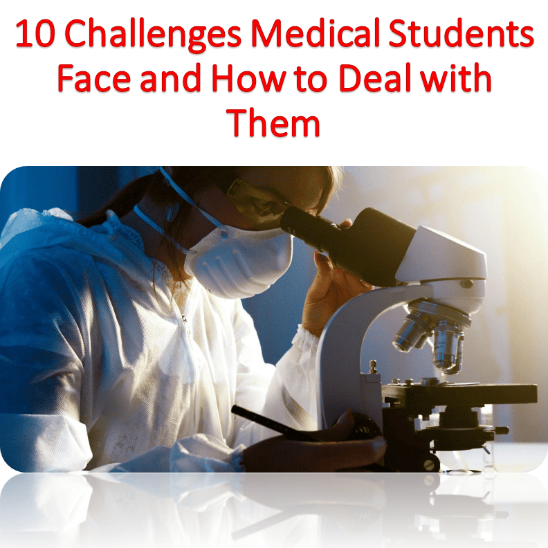 10 Challenges Medical Students Face and How to Deal with Them