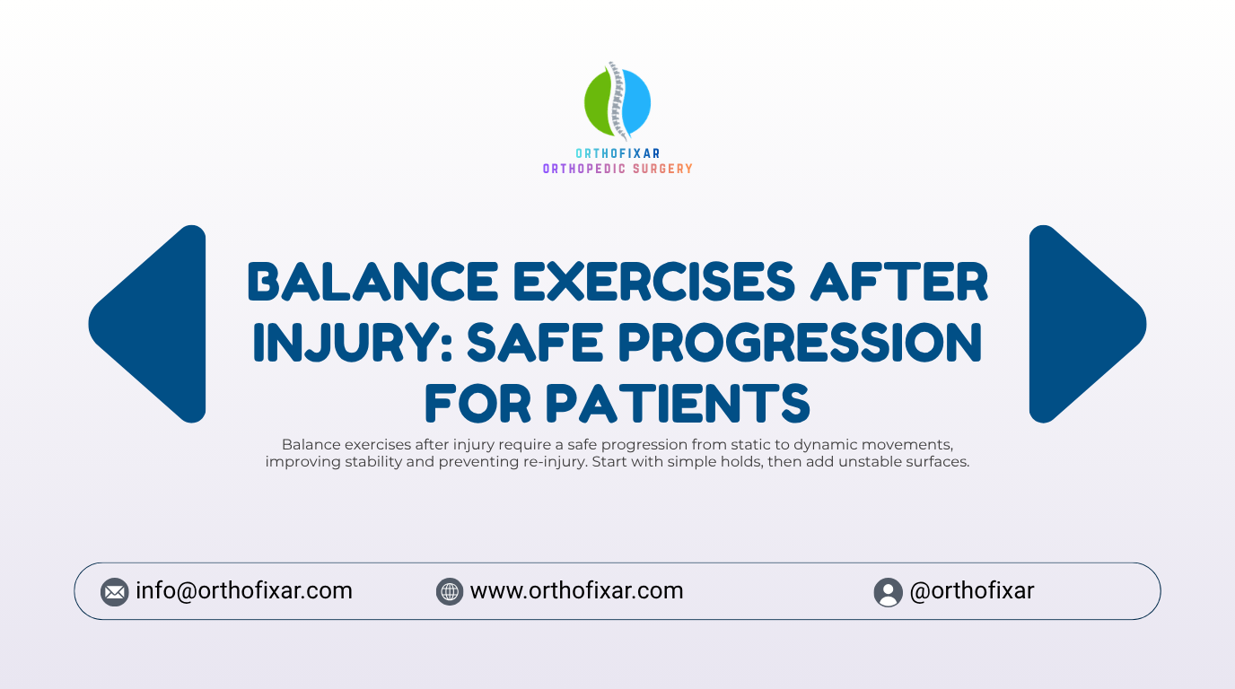Balance Exercises After Injury Safe Progression for Patients