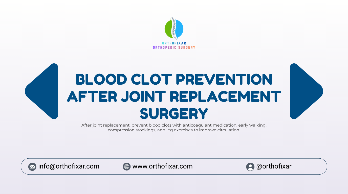 Blood Clot Prevention After Joint Replacement Surgery