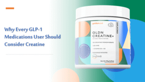 Why Every GLP-1 Medications User Should Consider Creatine