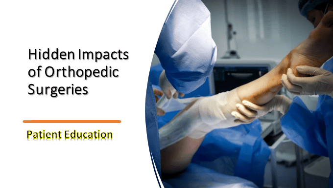 Hidden Impacts of Orthopedic Surgeries