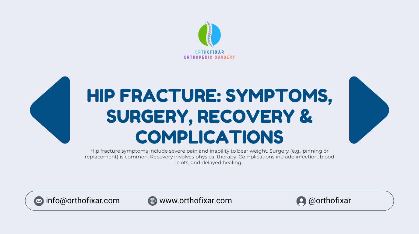 Hip Fracture Symptoms Surgery Recovery Complications