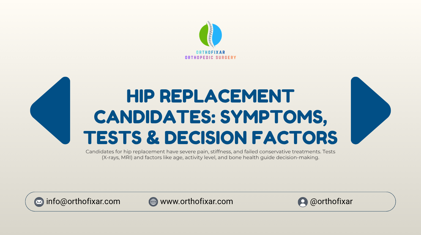 Hip Replacement Candidates Symptoms Tests Decision Factors
