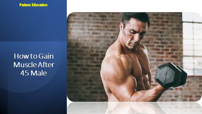 How to Gain Muscle After 45 Male