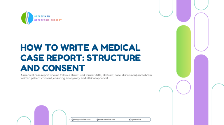 How to Write a Medical Case Report Structure and Consent