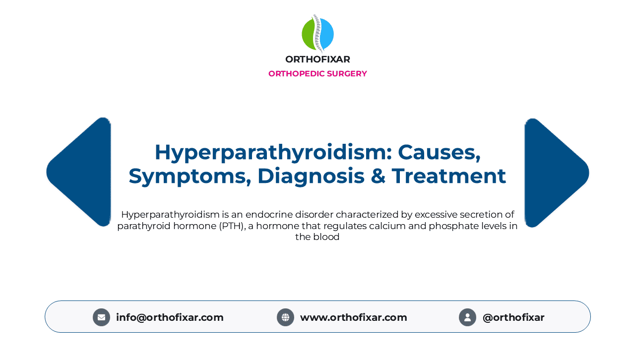 Hyperparathyroidism Causes- Symptoms-Diagnosis- X-Ray Findings- and Treatment