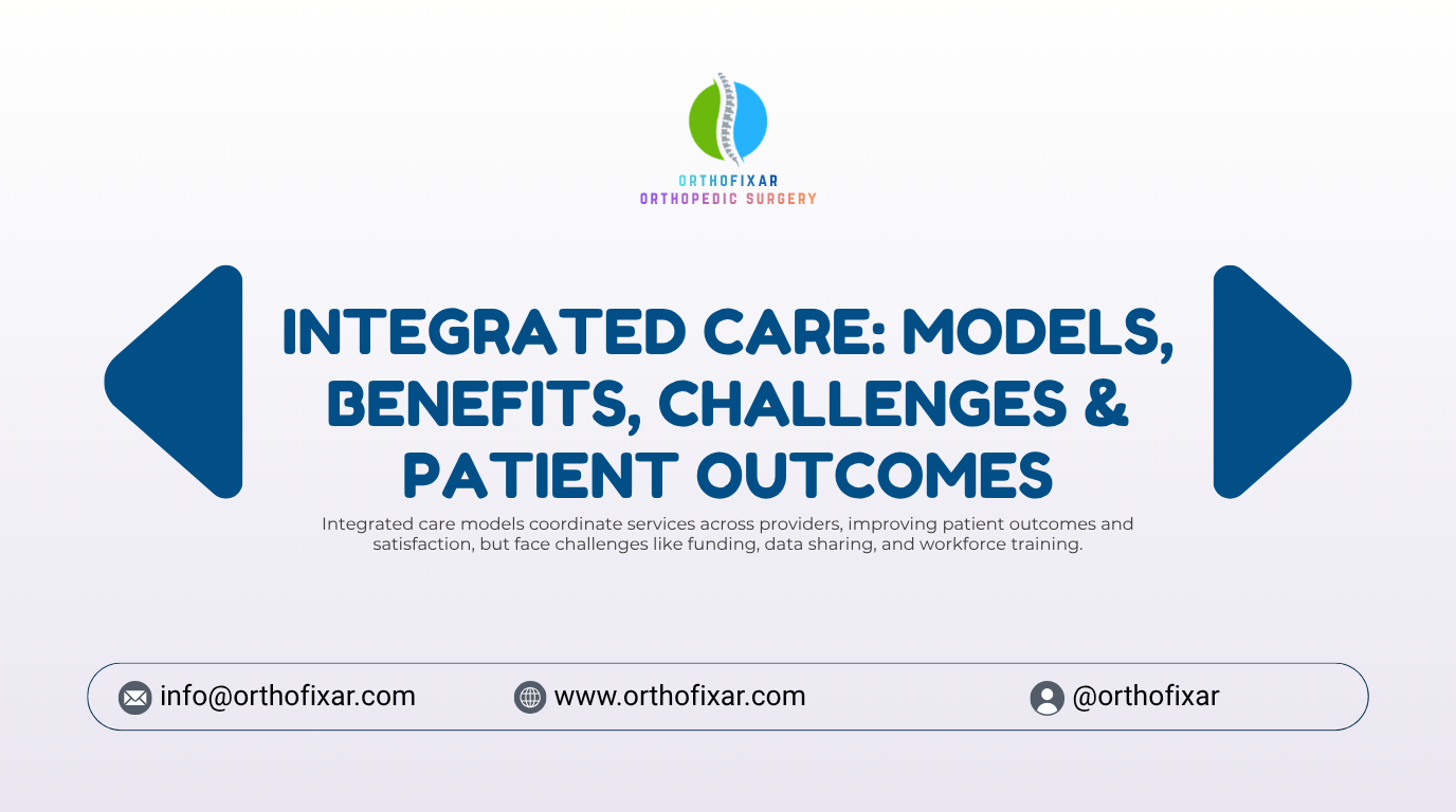 Integrated Care Models Benefits Challenges Patient Outcomes