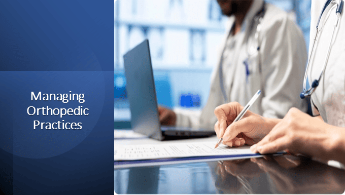 Managing Orthopedic Practices
