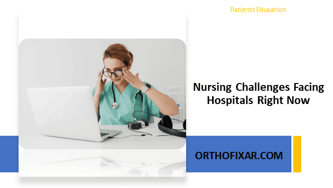 Nursing Challenges Facing Hospitals Right Now