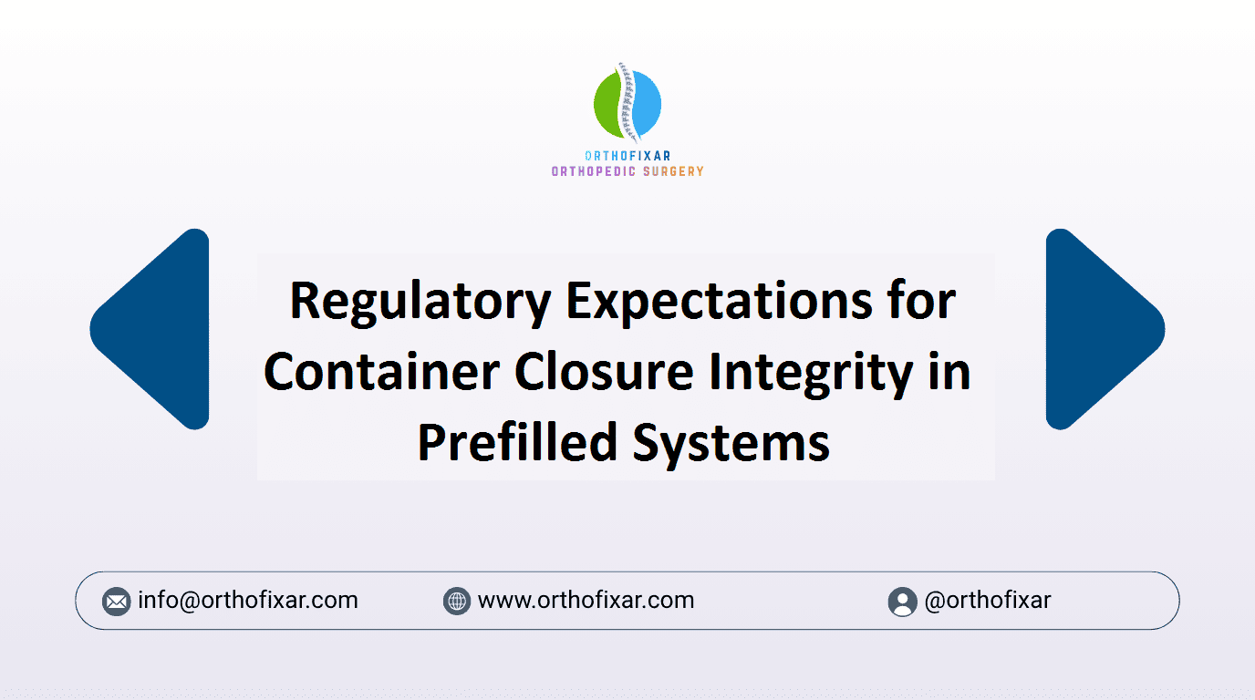 Regulatory Expectations for Container Closure Integrity in Prefilled Systems (1)
