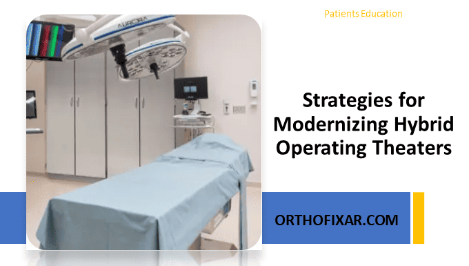 Strategies for Modernizing Hybrid Operating Theaters