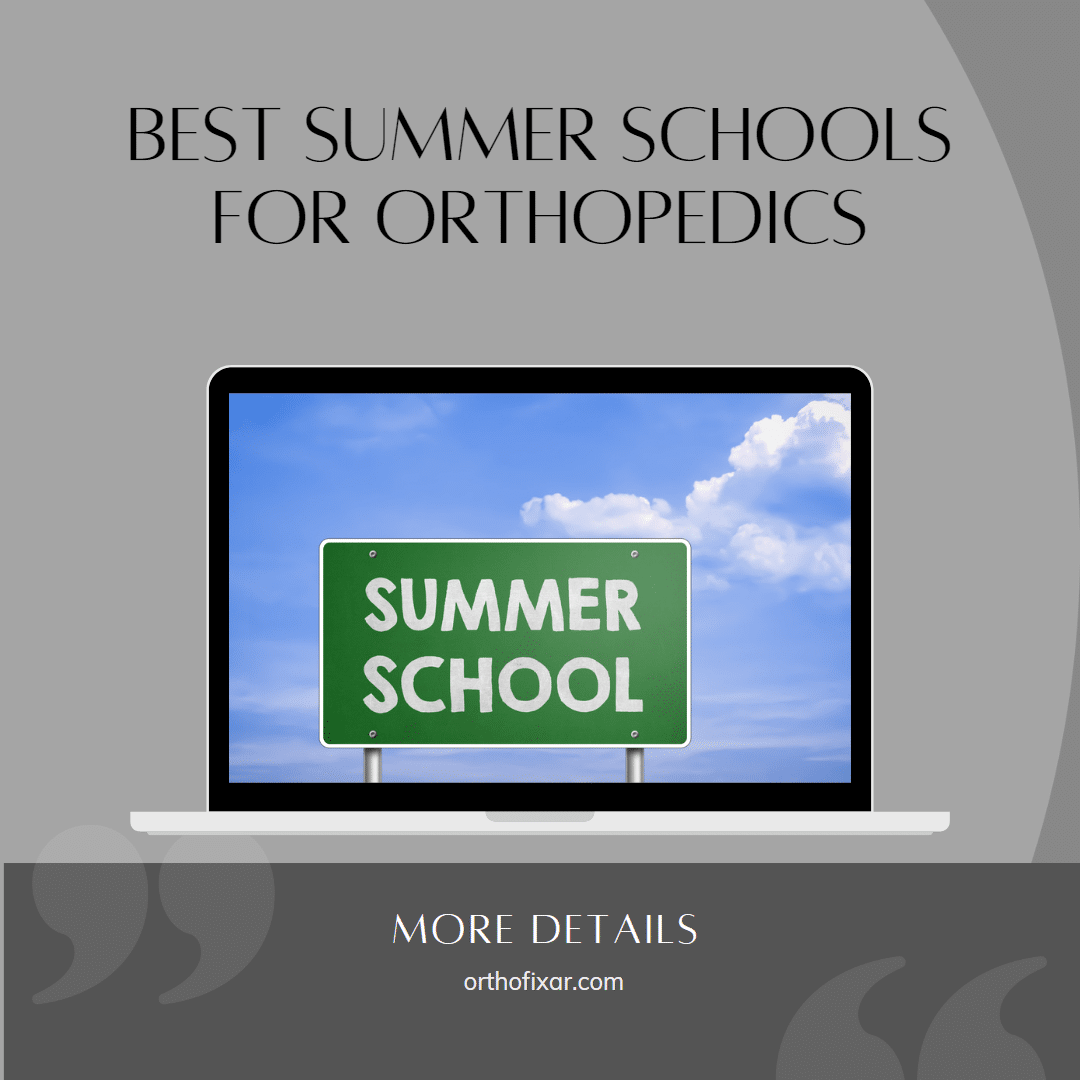 Best summer schools for Orthopedics
