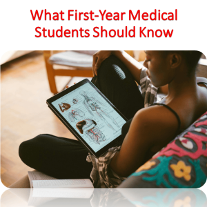 What First-Year Medical Students Should Know