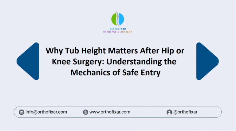 Why Tub Height Matters After Hip or Knee Surgery (1)